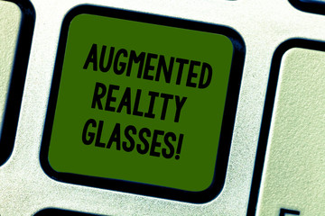 Writing note showing Augmented Reality Glasses. Business photo showcasing Digital eye glasses Personal imaging system Keyboard key Intention to create computer message pressing keypad idea