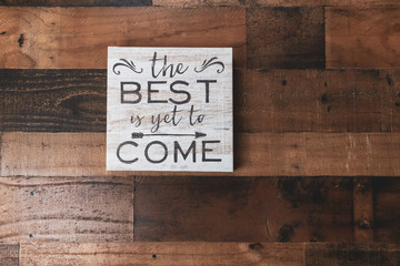 Inspirational message - the best is yet to come
