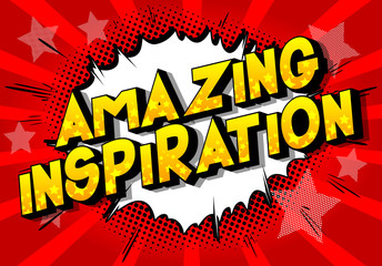 Amazing Inspiration - Vector illustrated comic book style phrase on abstract background.