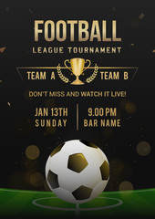 Football league tournament poster design vector illustration. Ball on soccer field. Black and golden theme. © Farosofa