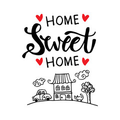 Handwriting lettering with Inspirational phrase Home sweet home. 