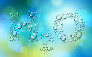 H2O letters designed with realistic water drops with blurred background beyond, vector illustration of ecology theme, ecosystem, environment protection.