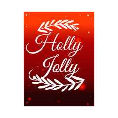 Vector holly jolly lettering inscription with abstract spruce tree twigs on red background. Merry christmas and happy new year greeting card, poster, banner design illustration