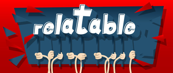 Diverse hands holding letters of the alphabet created the word Relatable. Vector illustration.