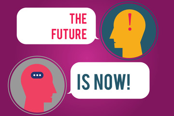 Text sign showing The Future Is Now. Conceptual photo Act today to obtain what you want tomorrow planning Messenger Room with Chat Heads Speech Bubbles Punctuations Mark icon