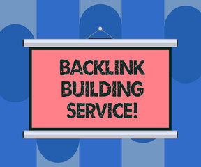 Handwriting text Backlink Building Service. Concept meaning Increase backlink by exchanging links with other Blank Portable Wall Hanged Projection Screen for Conference Presentation