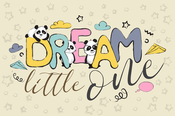 Dream little one greeting card design with cute panda bears and quote 