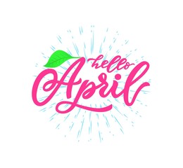 Hello April lettering.Modern Calligraphy.
