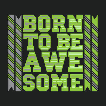 t-shirt born to be awesome, typography stamp, original t-shirt