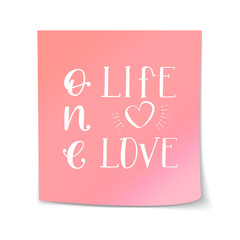 One Life Love - Isolated on White Background Hand Drawn Lettering on Pink Sticky Note Template. Vector Illustration Quote. Handwritten Inscription for Valentine Day Sale, Banner, Invitation.