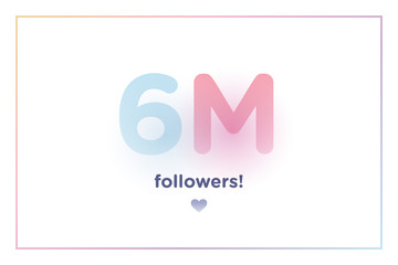 6m or 6000000, followers thank you colorful background number with soft shadow. Illustration for Social Network friends, followers, Web user Thank you celebrate of subscribers or followers and like
