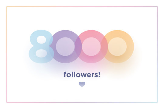 8000, followers thank you colorful background number with soft shadow. Illustration for Social Network friends, followers, Web user Thank you celebrate of subscribers or followers and like