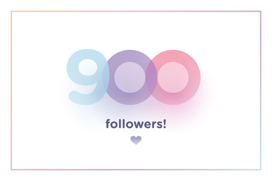 900, followers thank you colorful background number with soft shadow. Illustration for Social Network friends, followers, Web user Thank you celebrate of subscribers or followers and like