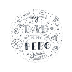 Dad super hero doodle quote in Handwritten style. Love Daddy lettering phrase