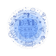 Dad super hero doodle quote in Handwritten style. Love Daddy lettering phrase