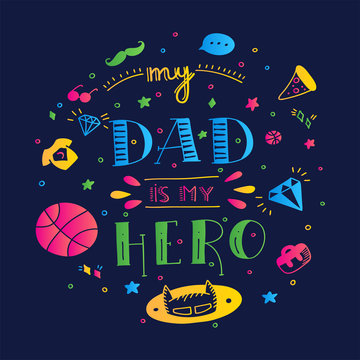 Dad super hero doodle quote in Handwritten style. Love Daddy lettering phrase
