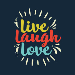 Obraz premium Hand drawn typography poster. Inspirational quote 'live laugh love'. For greeting cards, Valentine day, wedding, posters, prints or home decorations. Vector illustration