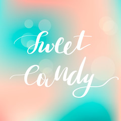 Lettering inscription sweet candy. Vector