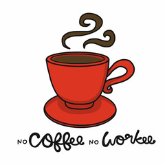 No Coffee No Workee red coffee cup cartoon vector on white background doodle style