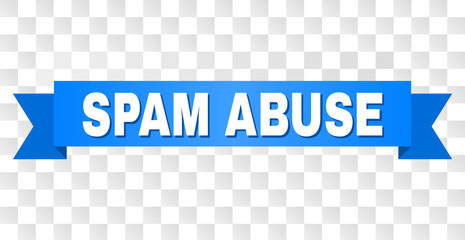 SPAM ABUSE text on a ribbon. Designed with white caption and blue tape. Vector banner with SPAM ABUSE tag on a transparent background.