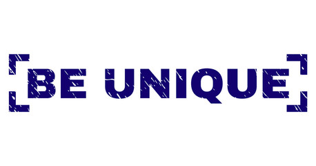 BE UNIQUE text seal watermark with grunge texture. Text label is placed inside corners. Blue vector rubber print of BE UNIQUE with retro texture.