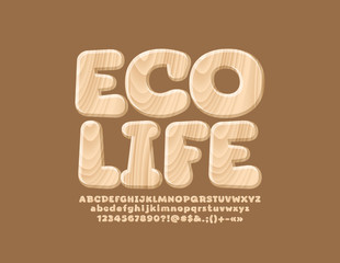 Vector stylish Sign with Text Eco Life. Wooden Textured Font. Set of Alphabet Letters, Numbers and Symbols.