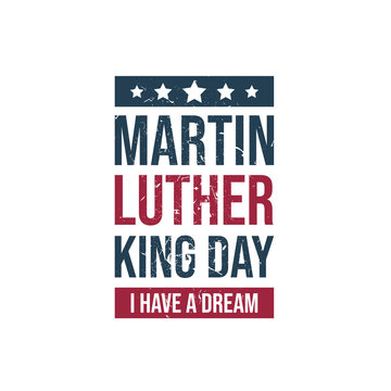 Martin luther king jr. day. With text i have a dream. American flag. MLK Banner of memorial day. Vector illustration.