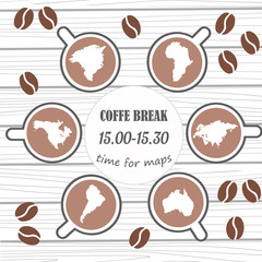 Coffe break banner with cups and map shapes. Time for coffee. Wood background