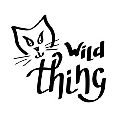 Wild thing, slogan. Сat face,Hand drawing , vector.
