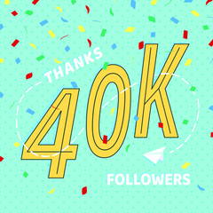 Thank you 40000 followers numbers postcard. Congratulating retro flat style design 40k thanks image vector illustration isolated on confetti background. Template for internet media and social network.