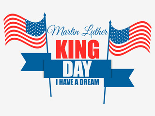 Martin Luther King day. I have a dream. Greeting card with American flag and ribbon. Vector illustration