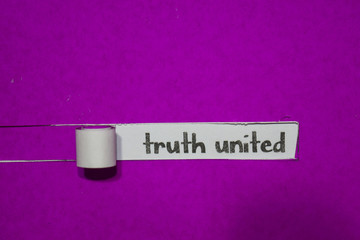 Truth United, Inspiration, Motivation and business concept on purple torn paper