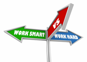 Work Smart Vs Hard Three 3 Way Street Signs 3d Illustration