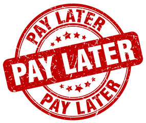 pay later red grunge round vintage rubber stamp