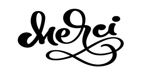 Vector hand drawn lettering Merci. Elegant modern handwritten calligraphy with thankful quote on French. Thank you Ink illustration. Typography poster on white background. For cards, invitations