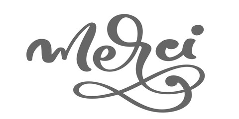 Vector hand drawn lettering Merci. Elegant modern handwritten calligraphy with thankful quote on French. Thank you Ink illustration. Typography poster on white background. For cards, invitations
