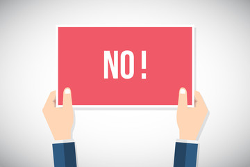 Hands holding placard with " NO ! " sign. Flat style vector illustration.