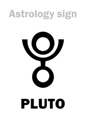 Astrology Alphabet: PLUTO, higher global planet (planetoid). Hieroglyphics character sign (variant symbol was used in 2014).