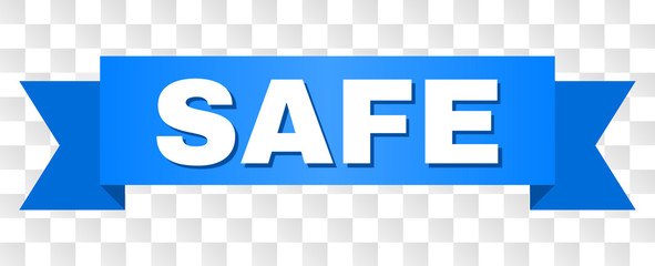 SAFE text on a ribbon. Designed with white title and blue stripe. Vector banner with SAFE tag on a transparent background.