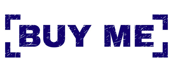 BUY ME text seal watermark with corroded texture. Text label is placed between corners. Blue vector rubber print of BUY ME with scratched texture.