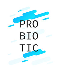 Probiotics bacteria vector design. Concept of design with Lactobacillus Probiotic Bacteria. Template design with Prebiotic healthy nutrition ingredient.