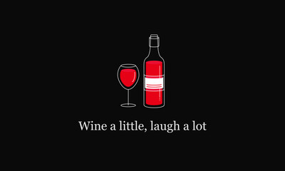Wine a little, laugh a lot! Quote Poster Design