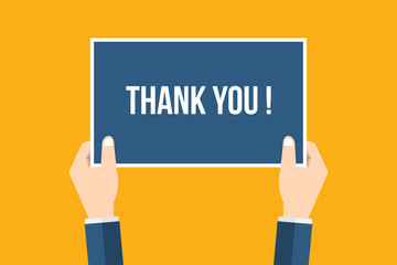 Hands holding placard with THANK YOU ! sign. Flat style vector illustration.