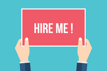 Hands holding placard with hire me , job needed sign. Flat style vector illustration.