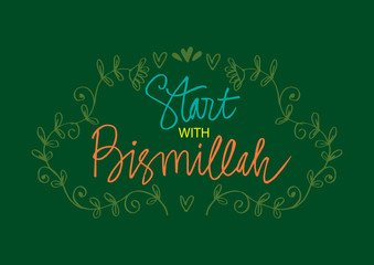 Start with bismillah
