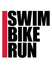 sport logo swim bike run text triathlon marathon ausdauer fitness fahrrad schwimmen fahren rennen laufen durchhalten spaß - obrazy, fototapety, plakaty