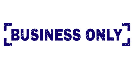 BUSINESS ONLY tag seal imprint with corroded texture. Text tag is placed inside corners. Blue vector rubber print of BUSINESS ONLY with corroded texture.