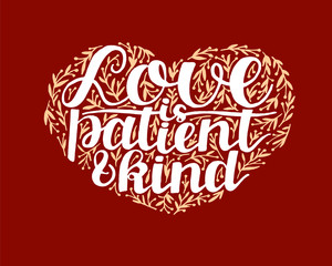 Hand lettering Love is patient and kind on red background.