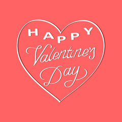 Happy Valentines Day lettering with white heart. Valentine's Day background. Vector illustration.