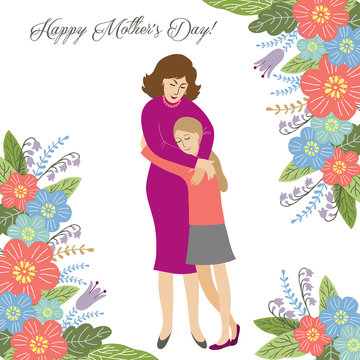 Happy mothers day, Daughter hugs mom surrounded by flowers and text on a white background, vector